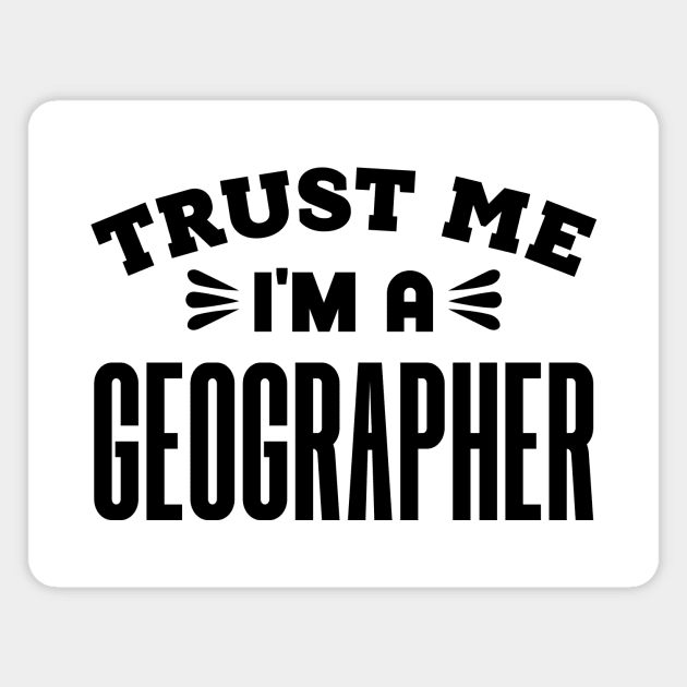 Trust Me, I'm a Geographer Magnet by colorsplash